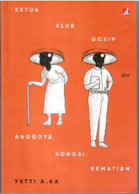 Image of Ketua Klub Gosip dan Anggota Kongsi Kematian