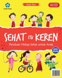 Image of Sehat Itu Keren : Panduan Hidup Sehat Untuk Anak