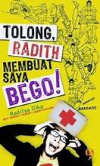 Image of Tolong, Radith Membuat Saya Bego!